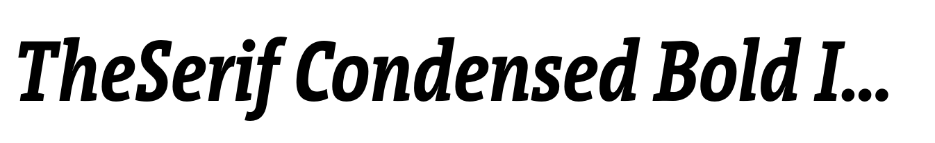 TheSerif Condensed Bold Italic